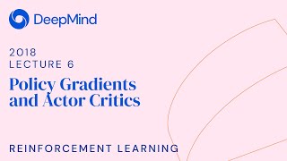 Reinforcement Learning 6 Policy Gradients and Actor Critics [upl. by Nabatse]