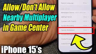 iPhone 1515 Pro Max How to AllowDont Allow Nearby Multiplayer in Game Center [upl. by Robinett]