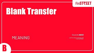 Blank Transfer खाली स्थानांतरण Stocks ki ABCD [upl. by Nyleuqaj]