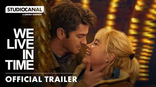 WE LIVE IN TIME  Official Trailer 4K  Starring Andrew Garfield and Florence Pugh [upl. by Grizel]