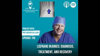 Lisfranc Injuries Diagnosis Treatment and Recovery  Professor Martin Sullivan  105 [upl. by Gae]