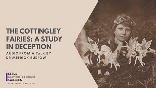 The Cottingley Fairies A Study in Deception [upl. by Kingsbury]