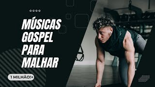 Músicas gospel mixadas para malhar [upl. by Nylyahs304]