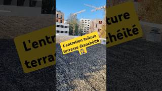 Lentretien toiture terrasse étanchéité 👩‍🏭🔥🧯💯 [upl. by Freedman3]