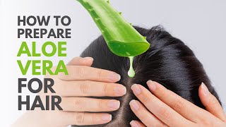 How To Prepare Aloe vera Gel for Hair [upl. by Yelik]