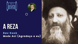 Rav Kook e a Reza Mode ani Agradeço e eu [upl. by Lovato998]