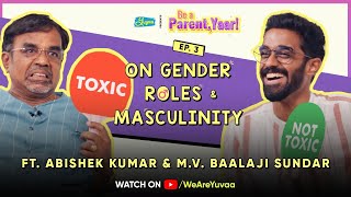 Being A Man vs Being A Dad with Abishek Kumar amp Baalaji Sundar on Be A Parent Yaar  Yuvaa [upl. by Iret]