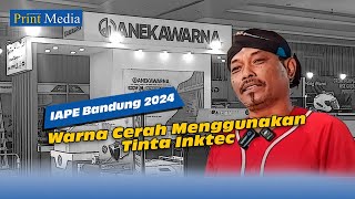 IAPE Bandung 2024 l Warna Cerah Menggunakan Tinta Inktec [upl. by Tamarra]