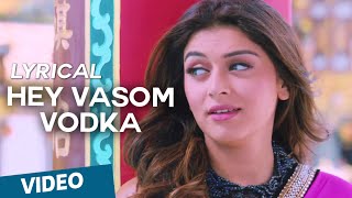 Hey Vasom Vodka Song with Lyrics  Vaalu  STR  Hansika Motwani  Thaman [upl. by Olivette]