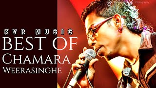 Best Of Chamara Weerasinghe Songs Collection  2021 ලස්සන සිංඳු එකතුව  Shaa FM  KVR MUSIC [upl. by Townshend411]