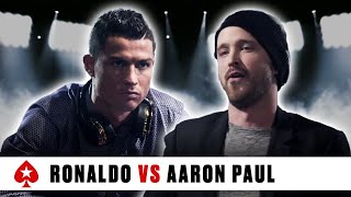 Cristiano Ronaldo VS Aaron Paul  Im here to beat him ♠️ PokerStars Duel ♠️ PokerStars [upl. by Iney]