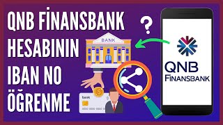 QNB Finansbank Hesabının IBAN Numarası Nasıl Öğrenilir [upl. by Eibbor606]