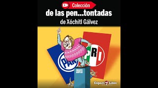 Colección de las pentontadas de XóchitlGálvez [upl. by Siver]