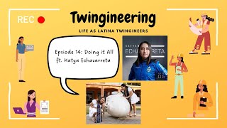 Twingineering Episode 14 Doing it All ft Katya Echazarreta [upl. by Einahteb565]