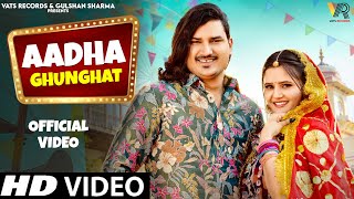 Aadha GhunghatOfficial Video Amit Saini RohtakiyaAnjali Raghav New Haryanvi Songs Haryanavi 2024 [upl. by Gardol469]