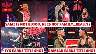 RAW Review 4 NOV 2024 Sami is not Blood He is not Family Really Iyo amp Damian Earns title shot [upl. by Plerre1]