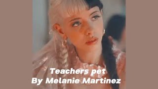 Teachers pet by Melanie Martinez slowed [upl. by Korrie]