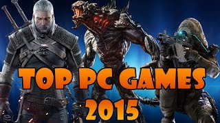 TOP 10 PC GAMES 2015  LUSOR EDITION  HD [upl. by Nnylarac]