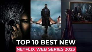 Top 10 New Netflix Original Series Released In 2023  Best Netflix Web Series 2023  Part6 [upl. by Alitha]