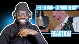 Never Too Old To Trap Pete amp Bas  Gangster Sh  REACTION [upl. by Colt484]