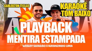 PLAYBACK MENTIRA ESTAMPADA NA CARA  NATANZINHO LIMA WESLEY SAFADÃO  KARAOKÊ MENTIRA ESTAMPADA [upl. by Hereld745]