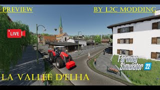 PREVIEW EXCLUSIVE PRESENTATION LA VALLEE DELHA BY L2C MODDING Farming Simulator 22 [upl. by Hodgson]