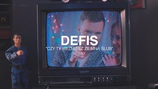 Defis  Czy Ty weźmiesz ze mną ślub MatiC Remix [upl. by Brockie]