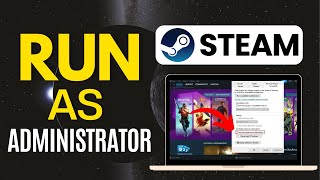 How To Run Steam Games As Administrator [upl. by Danice316]