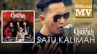 Khalifah  Satu Kalimah Official Music Video [upl. by Ahsoek91]