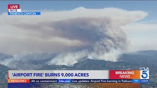 Airport Fire in Orange County surpasses 9300 acres Tuesday 1 pm Update [upl. by Grekin]