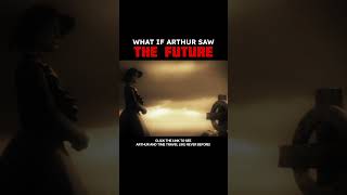 Arthur amp TIME TRAVEL click link for full version arthurmorgan rdr2 shorts [upl. by Artus]