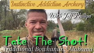 Take The Shot Traditional Bowhunting Alabama Whitetails With The Recurve “Deer Down” [upl. by Ennaehr430]