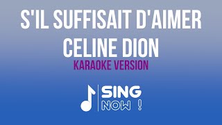 CELINE DION  SIL SUFFISAIT DAIMER  KARAOKE VERSION [upl. by Ahsenod]