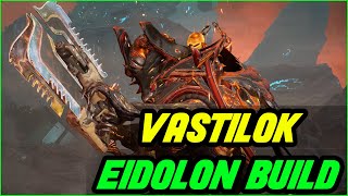 WARFRAME VASTILOK BUILD FOR EIDOLON  GUNBLADE HUNT [upl. by Sheridan]