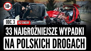 33 najgroźniejsze WYPADKI na polskich drogach  odc3  wersja bez cenzury  KATASTROFY [upl. by Victorie]