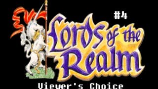 Lets Play Lords of the Realm 4  Viewers Choice  On Our Last Limb [upl. by Toile393]