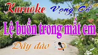 KaraokeVọng cổ hay ▶️ LỆ BUỒN TRONG MẮT EM126  Dây đào  Tác giả  Nguyễn Thương 🎤🌹🌹 [upl. by Anahsak]