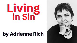 Living in Sin by Adrienne Rich  Analysis  Line by line Explanation in Urdu Hindi [upl. by At]