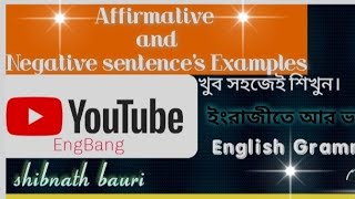 Affirmativepositive and Negative sentences with ExamplesEngBangShibnath bauri [upl. by Llechtim572]