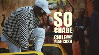 So Chabe feat Jae Cash  Chile One MrZambia Official Music Video [upl. by Marguerie]