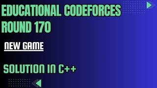 Codeforces Educational Round 170 Problem C New Game Full Solution In C [upl. by Bazil]