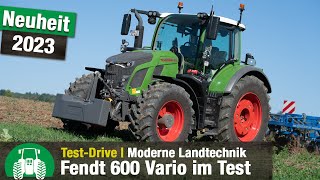 TestDrive Fendt 600 Vario  Neues Topmodell 620 Vario   Neuheitenvorstellung e100 Vario  Traktor [upl. by Annaya652]