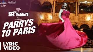 Junga  Parrys To Paris Song Lyrical Video  Vijay Sethupathi Sayyeshaa  Siddharth Vipin  Gokul [upl. by Feerahs]