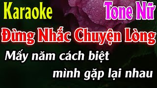 Đừng Nhắc Chuyện Lòng Karaoke Tone Nữ Karaoke Lâm Organ  Beat Mới [upl. by Shaughnessy334]