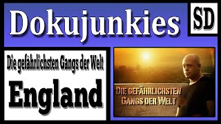 Doku junkies  Die Gefährlichsten Gangs der Welt quotGroßbritannienquot ★ Dokumentation ★ [upl. by Aicilyhp]