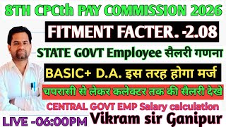 8th CPC COMMISSION 2026  STATE CENT GOVT EMP SALARY CALCULATIONFITMENT FACTOR VIKRAM SIR [upl. by Blen]