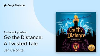 Go the Distance A Twisted Tale by Jen Calonita · Audiobook preview [upl. by Avirt]