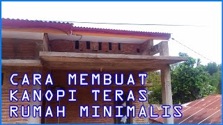 Cara Membuat Kanopi Teras Rumah Minimalis [upl. by Nagyam811]