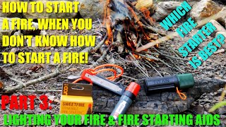 How to Start a Fire When You Dont Know How to Start a Fire Part 3  Light Your Fire [upl. by Wainwright]