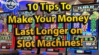 10 Tips to Make Your Money Last LONGER on Slot Machines [upl. by Nodnahs904]